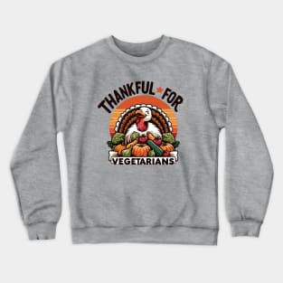 Thankful For Vegetarian Thanksgiving Dark Words Design Crewneck Sweatshirt